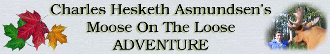 Charles Hesketh Asmundsen's Moose on the Loose Adventure