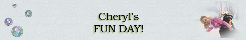 Cheryl's Fun Day
