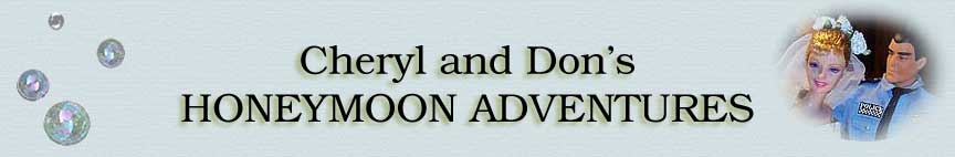Cheryl and Don's Honeymoon Adventures