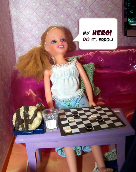 DON'T encourage her, Errol!