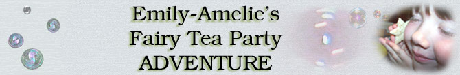 Emily-Amelie's Fairy Tea Party Adventure