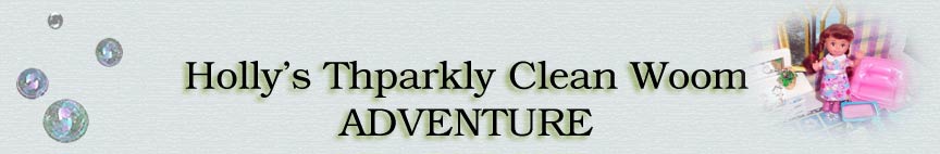 Holly's Thparkly Clean Woom Adventure