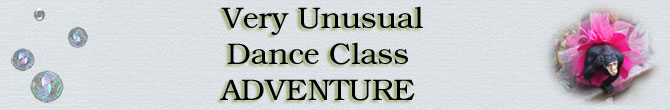 Very Unusual Dance Class Adventure