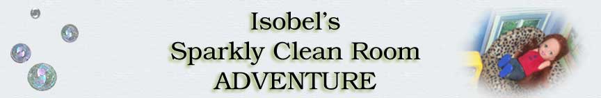 Isobel's Sparkly Clean Room Adventure