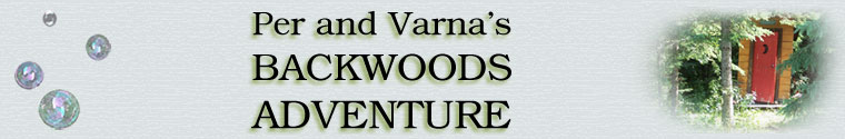 Per & Varna's Backwoods Adventure