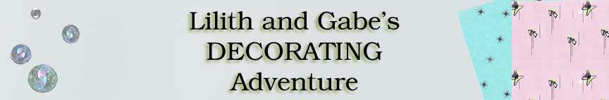 Lilith and Gabe's Decorating Adventure