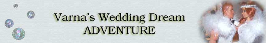 Varna's Wedding Dream Adventure