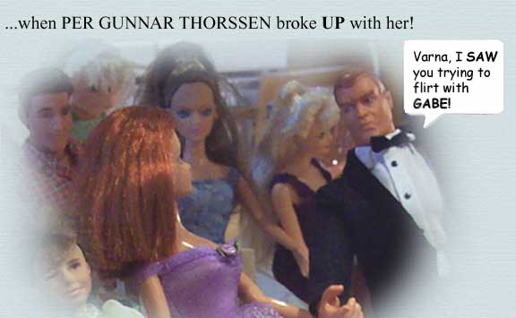 ...when Per Gunnar Thorssen broke UP with her...
