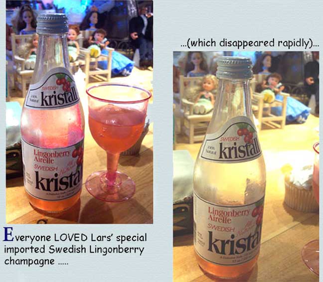 Everyone loved the special imported Swedish Lingonberry Champagne!