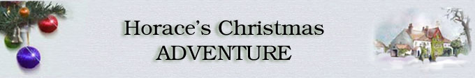 Horace's Christmas Adventure