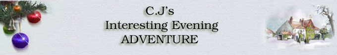 C.J.'s Interesting Evening Adventure